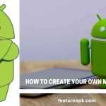 How To Create Your Own Mod Apk